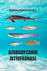 Azərbaycanın ixtiofaunası. Dərslik.