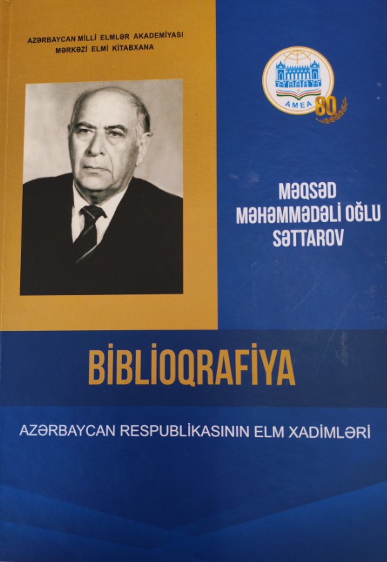 Məqsəd Məhəmmədəli oğlu Səttarov: biblioqrafik göstərici