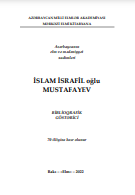 İslam İsrafil oğlu Mustafayev: biblioqrafik göstərici