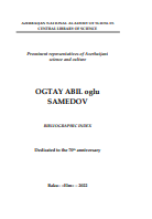 Oqtay Əbil oğlu Səmədov: biblioqrafik göstərici