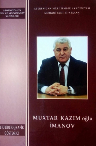 Muxtar Kazım oğlu İmanov: biobiblioqrafik göstərici