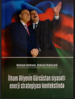 İlham Əliyevin Gürcüstan siyasəti: enerji strategiyası kontekstində