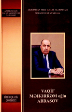 Vaqif Məhərrəm oğlu Abbasov: biblioqrafik göstərici
