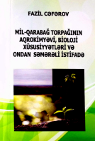 Mil-Qarabağ torpağının aqrokimyəvi, bioloji xüsusiyyətləri və ondan səmərəli istifadə