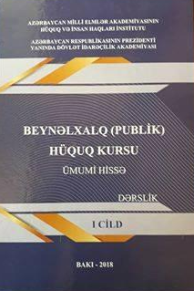 Beynəlxalq publik hüquq kursu (I cild: ümumi hissə)