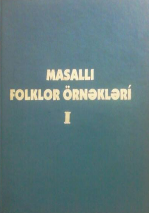 Masallı folklor örnəkləri: 1-ci kitab
