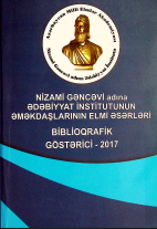 Nizami Gəncəvi adına Ədəbiyyat İnstitutunun əməkdaşlarının elmi əsərləri : biblioqrafik göstərici