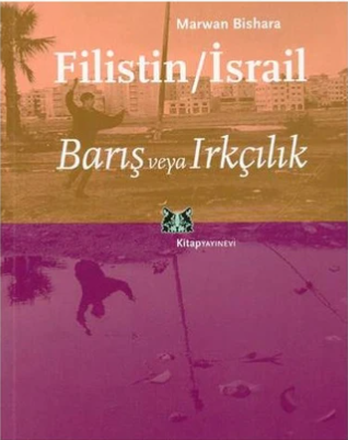 Filistin / İsrail Barış Veya Irkçılık