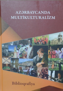 Azərbaycanda multikulturalizm: biblioqrafiya
