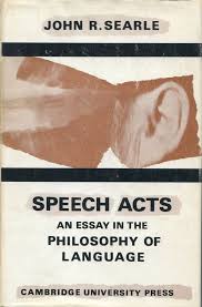 Speech Acts: An Essay in the Philosophy of Language