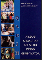 Qadın: ailədə, siyasətdə, təhsildə, dində, ədəbiyyatda