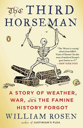 The Third Horseman: A Story of Weather, War, and the Famine History Forgot