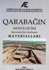 Qarabağın arxeoloji irsi Beynəlxalq Elmi Konfransın materialları