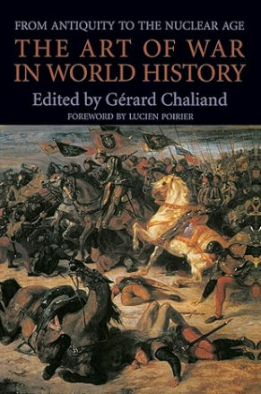 The Art of War in World History: From Antiquity to the Nuclear Age