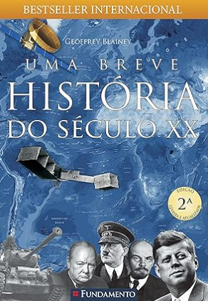 Uma Breve Historia do Seculo XX
