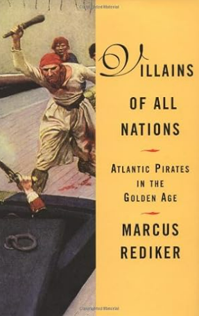 Villains of All Nations: Atlantic Pirates in the Golden Age