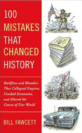 100 Mistakes that Changed History