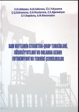 Xam neftlərin struktur-qrup tərkibləri, xüsusiyyətləri və onlarda gedən fotokimyəvi və termiki çevrilmələr