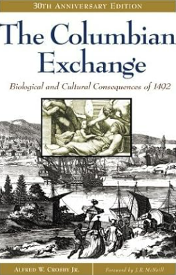 The Columbian Exchange: Biological and Cultural Consequences of 1492