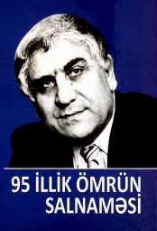 95 illik ömrün salnaməsi. Nəriman Həsənzadə