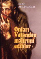 Onları Vətəndən məhrum ediblər