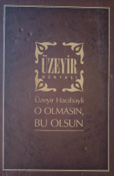 O olmasın, bu olsun