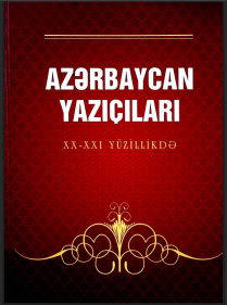 Azərbaycan yazıçıları (ХХ-ХXI уüzillikdə) Ensiklopedik məlumat kitabı