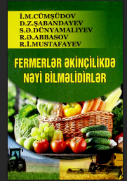 Fermerlər əkinçilikdə nəyi bilməlidirlər
