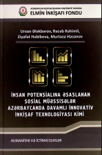 İnsan potensialına əsaslanan sosial müəssisələr Azərbaycanda davamlı innovativ inkişaf texnologiyası kimi
