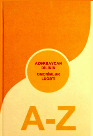 Azərbaycan dilinin omonimlər lüğəti. A - Z