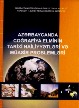 Azərbaycanda coğrafiya elminin tarixi nailiyyətləri və müasir problemləri