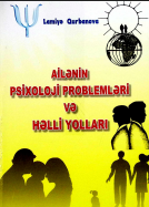 Ailənin psixoloji problemləri və həlli yolları