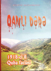 Qanlı dərə:1918-ci il Quba faciəsi (II nəşr)