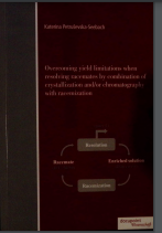 Overcoming yield limitations when resolving racemates by combination of crystallization and/or chromatography with racemization