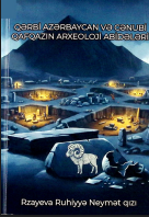 Qərbi Azərbaycan və cənubi qafqazın arxeoloji abidələri