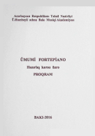 Ümumi fortepiano hazırlıq kursu üzrə proqram