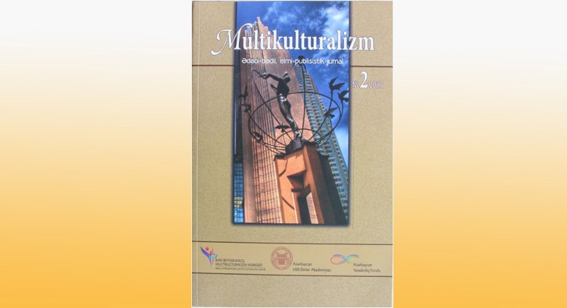 Multikulturalizm: Ədəbi-bədii, elmi-publisistik jurnal №2, (6), 2017, aprel-may-iyun