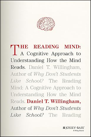 The Reading Mind: A Cognitive Approach to Understanding How the Mind Reads