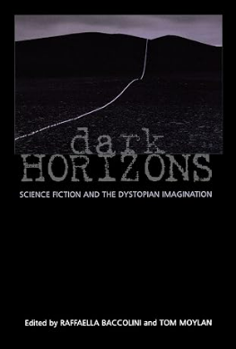 Dark Horizons: Science Fiction and the Dystopian Imagination