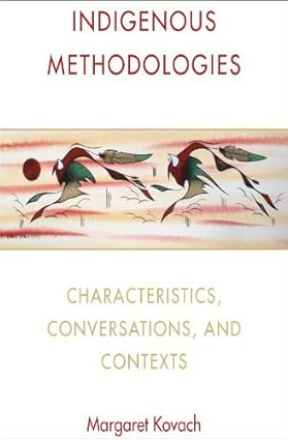 Indigenous Methodologies: Characteristics, Conversations and Contexts