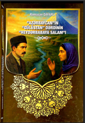 Azərbaycanın “Gülüstan" dərdinin “Heydərbabaya salam"ı