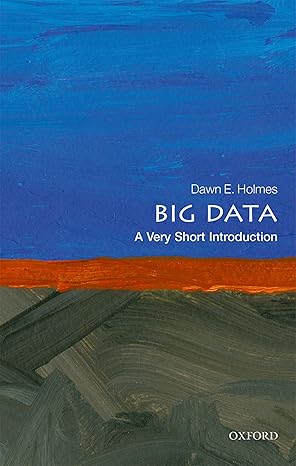 Big Data: A Very Short Introduction