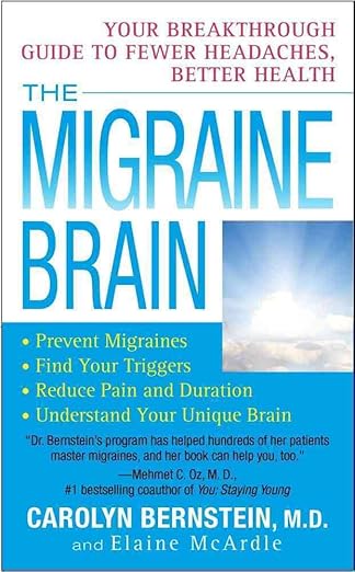 The Migraine Brain: Your Breakthrough Guide to Fewer Headaches, Better Health