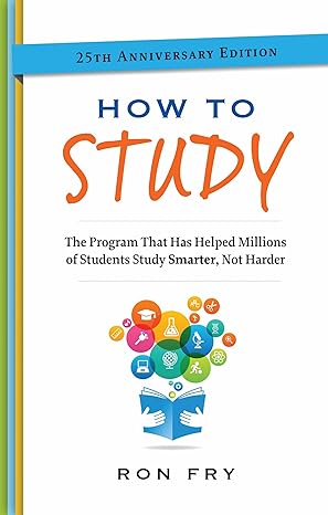 How to Study, 25th Anniversary Edition (Ron Fry's How to Study Program)