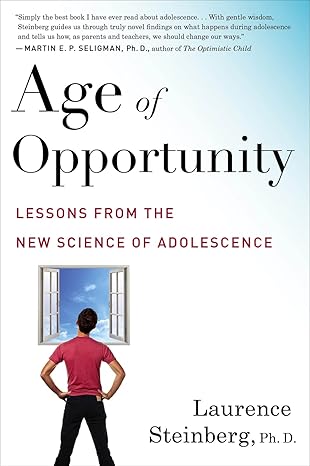 Age Of Opportunity: Lessons from the New Science of Adolescence