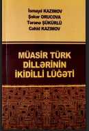 Müasir türk dillərinin ikidilli lüğəti (Azərbaycan, tatar, qazax, özbək, qaqauz dilləri üzrə)
