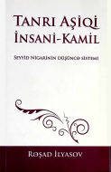 Tanrı Aşiqi İnsani-Kamil: Seyyid Nigarinin düşüncə sistemi
