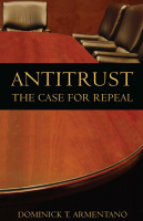 Antitrust: The Case for Repeal