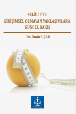 SELÜLİTTE GİRİŞİMSEL OLMAYAN  YAKLAŞIMLARA GÜNCEL BAKIŞ