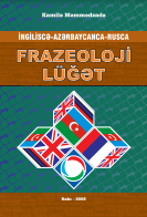İngiliscə-Azərbaycanca-Rusca  Frazeoloji Lüğət